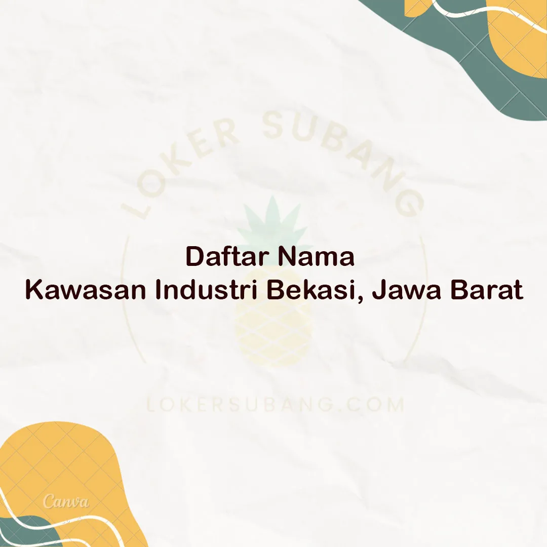 Daftar Nama Kawasan Industri Bekasi, Jawa Barat